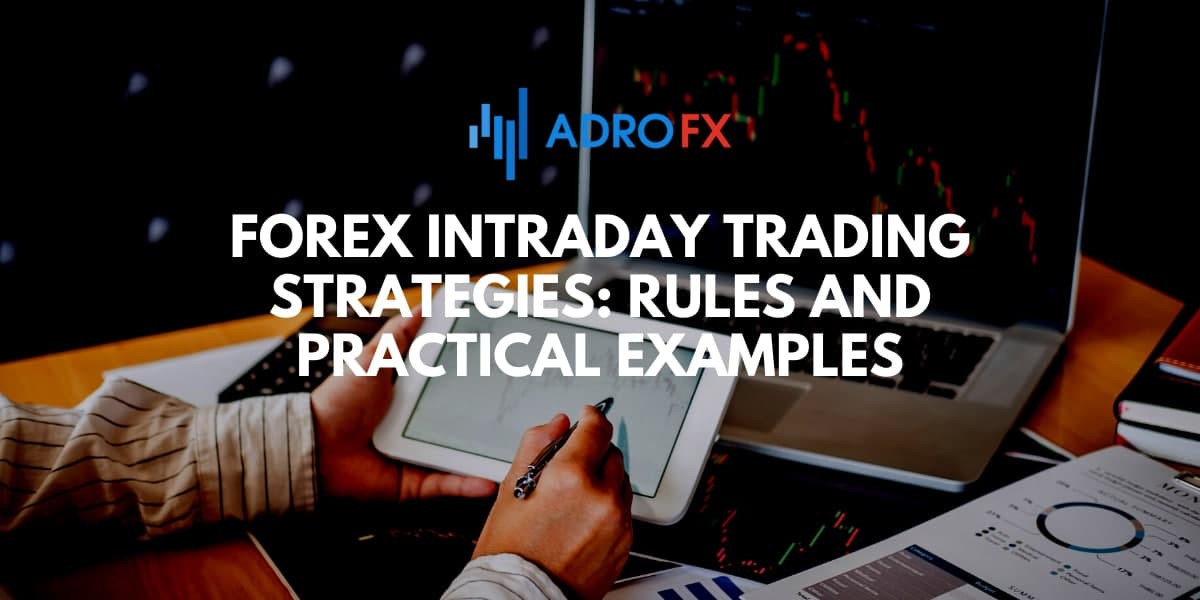 Forex Intraday Trading Strategies Rules And Practical Examples Adrofx